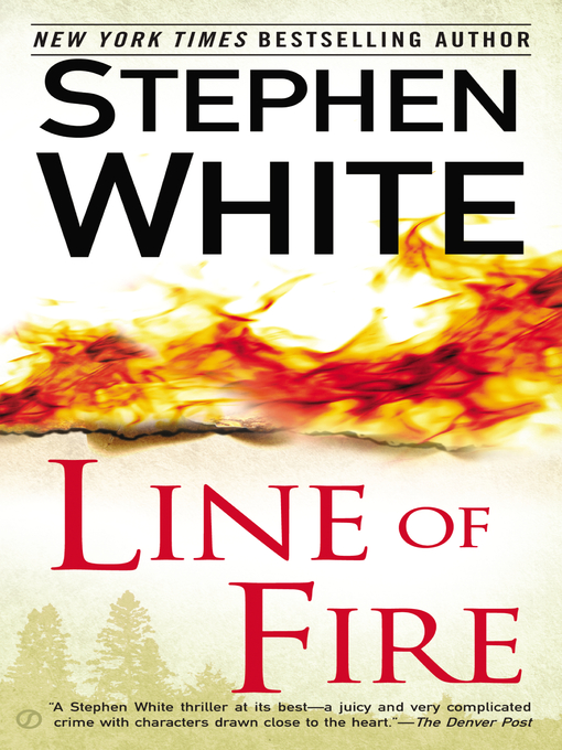 Title details for Line of Fire by Stephen White - Available